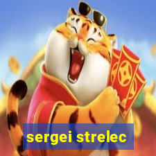 sergei strelec